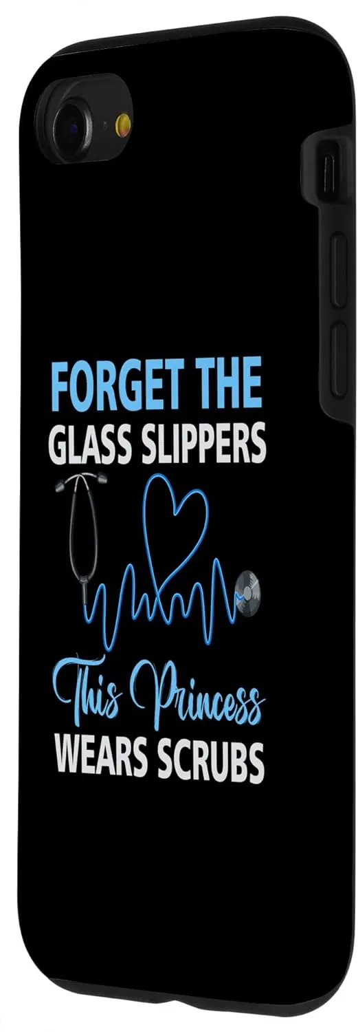 iPhone SE (2020) / 7 / 8 Forget Glass Slippers This Princess Wears Scrubs Nurse Lady Case