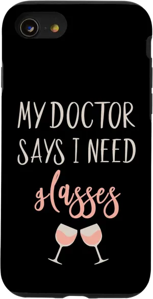 iPhone SE (2020) / 7 / 8 Funny Wine Lover Women My Doctor Says I Need Glasses Wine Case