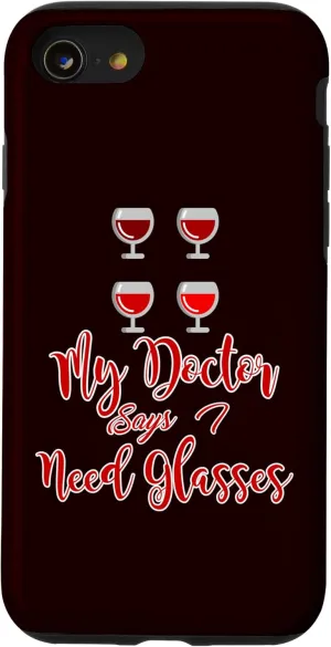 iPhone SE (2020) / 7 / 8 My Doctor Says I Need Glasses Wine Glasses Design Case