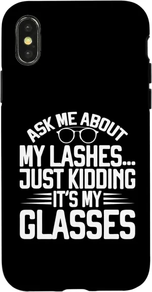 iPhone X/XS Ask me about my Lashes just kidding its my Glasses Eyeglass Case