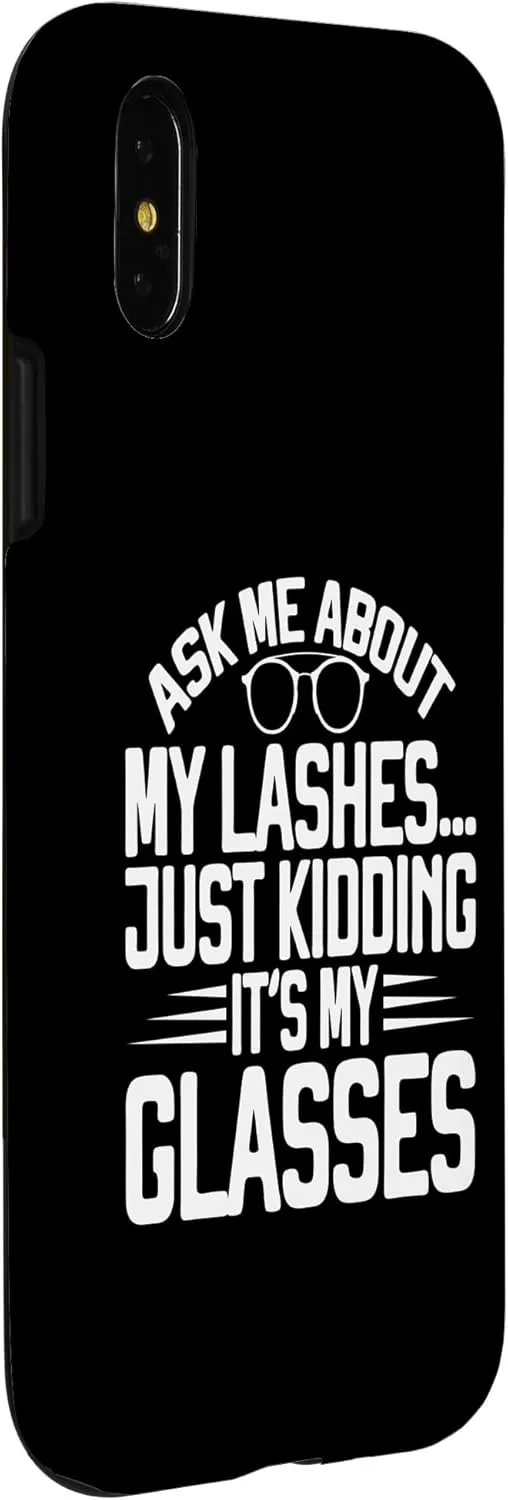 iPhone X/XS Ask me about my Lashes just kidding its my Glasses Eyeglass Case